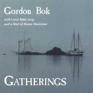 Album Cover; PHoto of two sailing boats near a rocky island in fog. Gordon Bok with Carol Rohl, harp and a Host of Maine Musicians